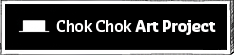 Chok Chok Art Project