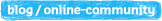 blog/online-community