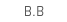B.B