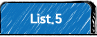 List. 5